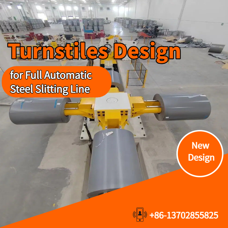 Conception de tourniquets pour une ligne de refendage d'acier entièrement automatique