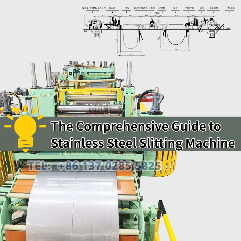 Le guide complet de la machine à refendre l'acier inoxydable